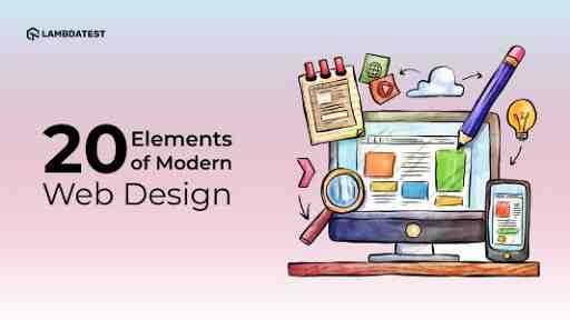 20 Elements of Modern Web Design That You Need to Know