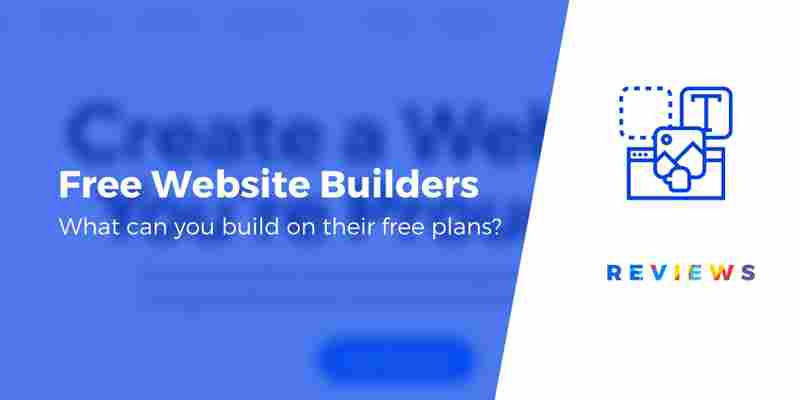 6 Best Free Website Builder Tools of 2022 Compared